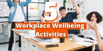 5 Wellbeing Activities for The Workplace